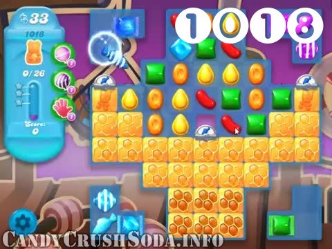 Candy Crush Soda Saga : Level 1018 – Videos, Cheats, Tips and Tricks