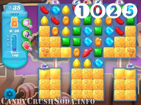Candy Crush Soda Saga : Level 1025 – Videos, Cheats, Tips and Tricks