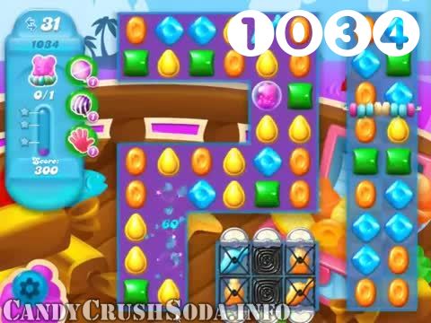 Candy Crush Soda Saga : Level 1034 – Videos, Cheats, Tips and Tricks