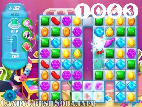 Candy Crush Soda Saga : Level 1063 – Videos, Cheats, Tips and Tricks