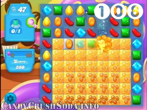 Candy Crush Soda Saga : Level 108 – Videos, Cheats, Tips and Tricks