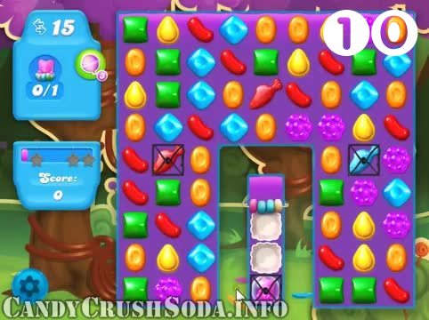 Candy Crush Soda Saga : Level 10 – Videos, Cheats, Tips and Tricks