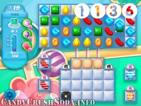 Candy Crush Soda Saga : Level 1136 – Videos, Cheats, Tips and Tricks