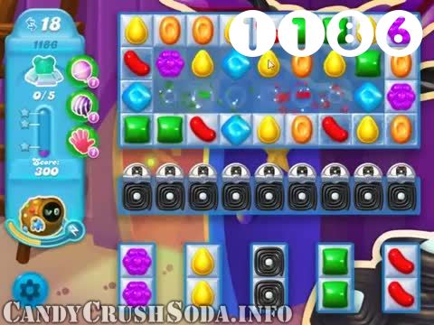 Candy Crush Soda Saga : Level 1186 – Videos, Cheats, Tips and Tricks