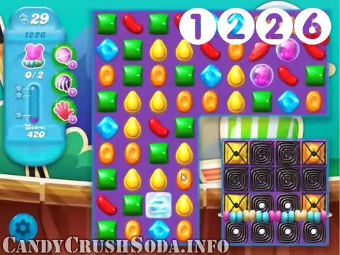 Candy Crush Soda Saga : Level 1226 – Videos, Cheats, Tips and Tricks