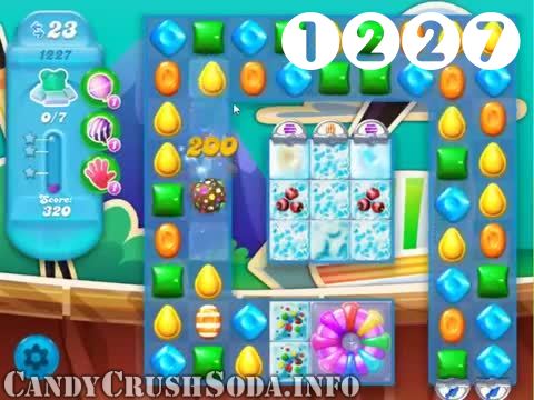 Candy Crush Soda Saga : Level 1227 – Videos, Cheats, Tips and Tricks