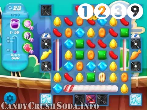 Candy Crush Soda Saga : Level 1239 – Videos, Cheats, Tips and Tricks