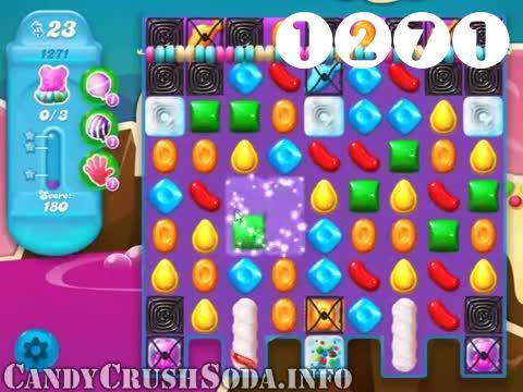 Candy Crush Soda Saga : Level 1271 – Videos, Cheats, Tips and Tricks