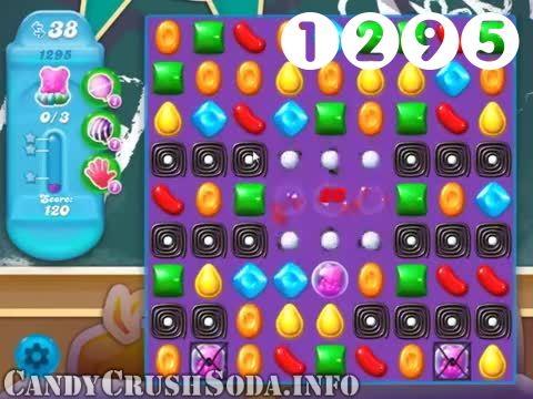 Candy Crush Soda Saga : Level 1295 – Videos, Cheats, Tips and Tricks