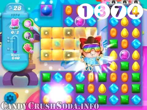 Candy Crush Soda Saga : Level 1374 – Videos, Cheats, Tips and Tricks