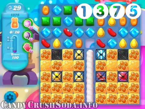 Candy Crush Soda Saga : Level 1375 – Videos, Cheats, Tips and Tricks