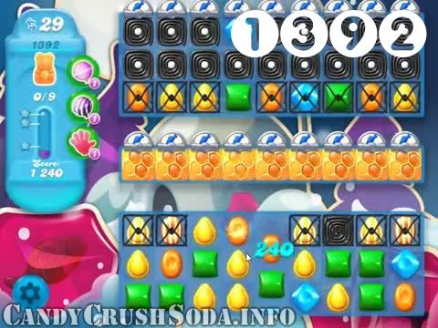 Candy Crush Soda Saga : Level 1392 – Videos, Cheats, Tips and Tricks