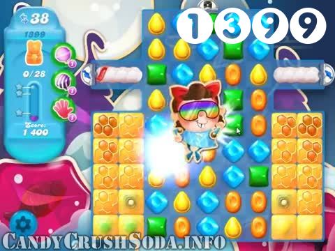 Candy Crush Soda Saga : Level 1399 – Videos, Cheats, Tips and Tricks