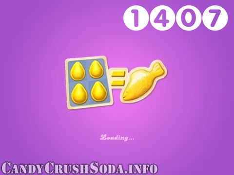 Candy Crush Soda Saga : Level 1407 – Videos, Cheats, Tips and Tricks