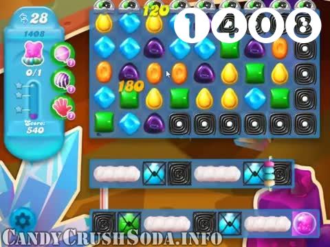 Candy Crush Soda Saga : Level 1408 – Videos, Cheats, Tips and Tricks