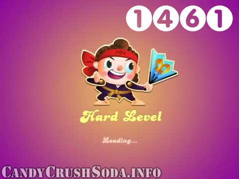 Candy Crush Soda Saga : Level 1461 – Videos, Cheats, Tips and Tricks