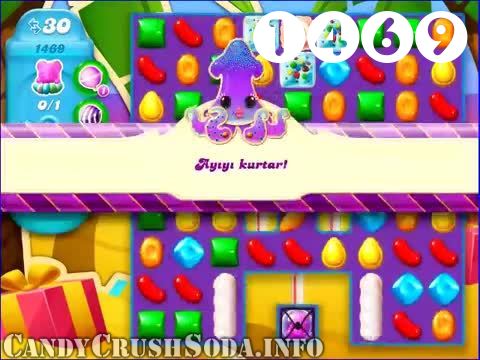 Candy Crush Soda Saga : Level 1469 – Videos, Cheats, Tips and Tricks
