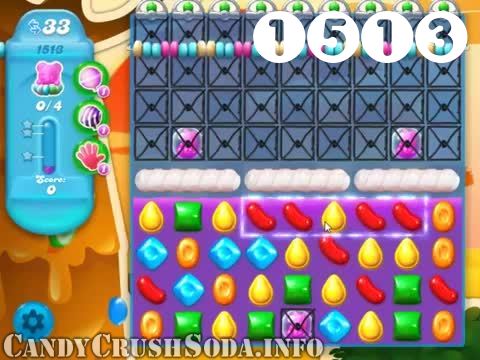 Candy Crush Soda Saga : Level 1513 – Videos, Cheats, Tips and Tricks