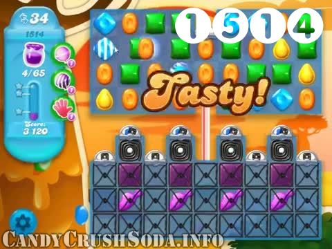 Candy Crush Soda Saga : Level 1514 – Videos, Cheats, Tips and Tricks