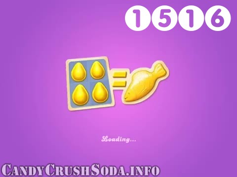 Candy Crush Soda Saga : Level 1516 – Videos, Cheats, Tips and Tricks