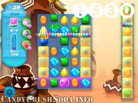 Candy Crush Soda Saga : Level 1530 – Videos, Cheats, Tips and Tricks