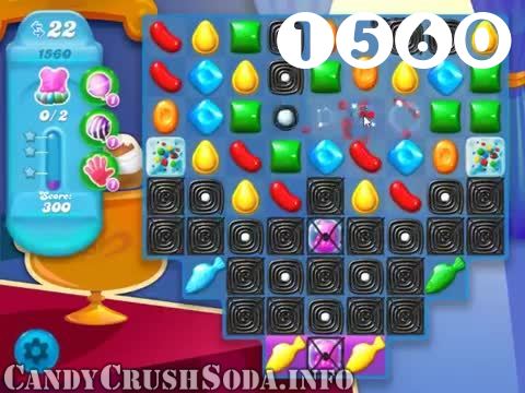 Candy Crush Soda Saga : Level 1560 – Videos, Cheats, Tips and Tricks