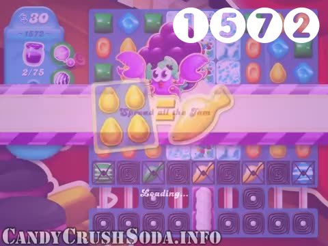Candy Crush Soda Saga : Level 1572 – Videos, Cheats, Tips and Tricks