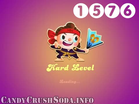 Candy Crush Soda Saga : Level 1576 – Videos, Cheats, Tips and Tricks