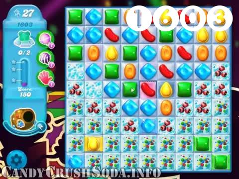 Candy Crush Soda Saga : Level 1603 – Videos, Cheats, Tips and Tricks