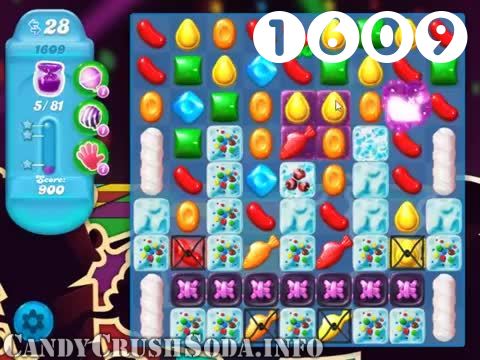 Candy Crush Soda Saga : Level 1609 – Videos, Cheats, Tips and Tricks