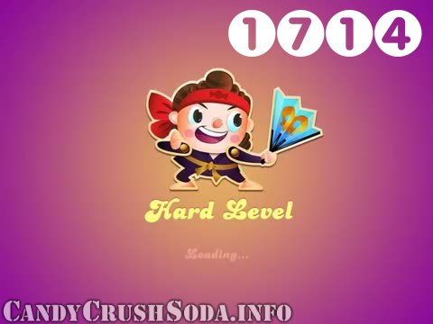 Candy Crush Soda Saga : Level 1714 – Videos, Cheats, Tips and Tricks