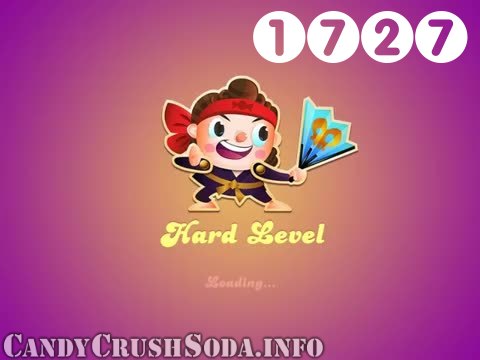 Candy Crush Soda Saga : Level 1727 – Videos, Cheats, Tips and Tricks