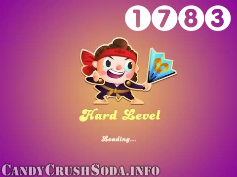 Candy Crush Soda Saga : Level 1783 – Videos, Cheats, Tips and Tricks