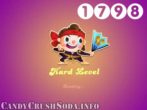 Candy Crush Soda Saga : Level 1798 – Videos, Cheats, Tips and Tricks