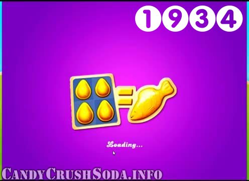 Candy Crush Soda Saga : Level 1934 – Videos, Cheats, Tips and Tricks