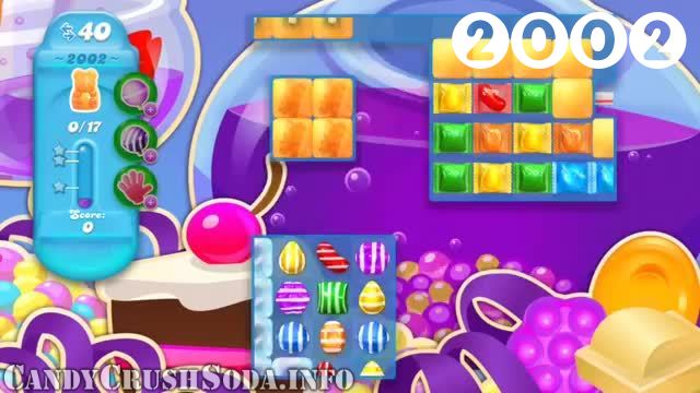 Candy Crush Soda Saga : Level 2002 – Videos, Cheats, Tips and Tricks