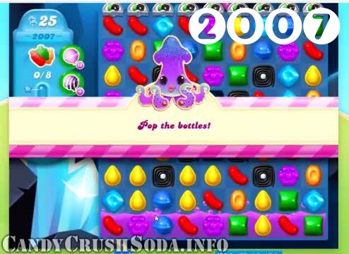 Candy Crush Soda Saga : Level 2007 – Videos, Cheats, Tips and Tricks