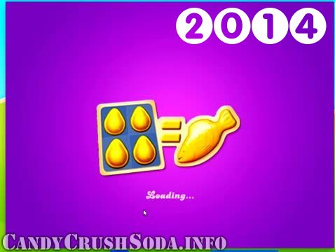 Candy Crush Soda Saga : Level 2014 – Videos, Cheats, Tips and Tricks