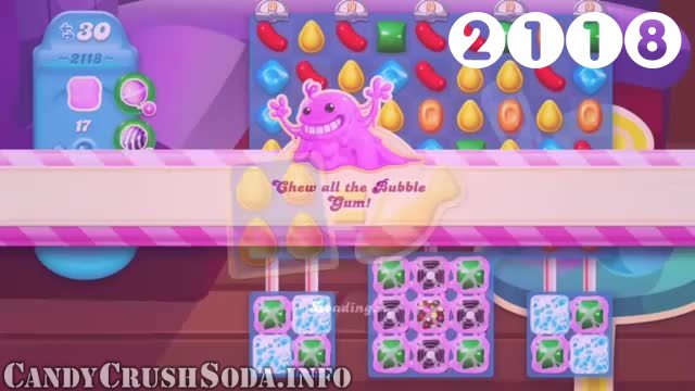 Candy Crush Soda Saga : Level 2118 – Videos, Cheats, Tips and Tricks