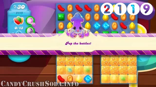 Candy Crush Soda Saga : Level 2119 – Videos, Cheats, Tips and Tricks