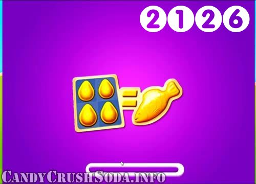 Candy Crush Soda Saga : Level 2126 – Videos, Cheats, Tips and Tricks