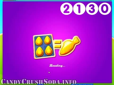 Candy Crush Soda Saga : Level 2130 – Videos, Cheats, Tips and Tricks