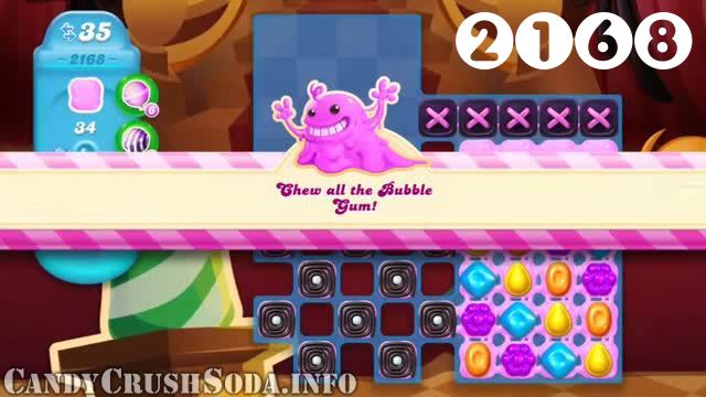Candy Crush Soda Saga : Level 2168 – Videos, Cheats, Tips and Tricks