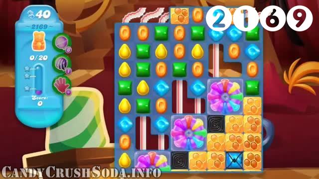 Candy Crush Soda Saga : Level 2169 – Videos, Cheats, Tips and Tricks