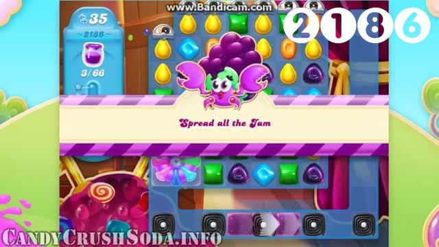 Candy Crush Soda Saga : Level 2186 – Videos, Cheats, Tips and Tricks