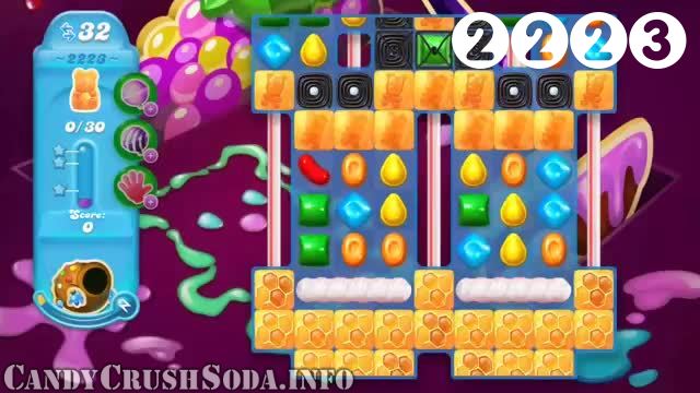 Candy Crush Soda Saga : Level 2223 – Videos, Cheats, Tips and Tricks