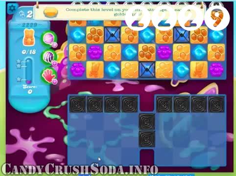 Candy Crush Soda Saga : Level 2229 – Videos, Cheats, Tips and Tricks