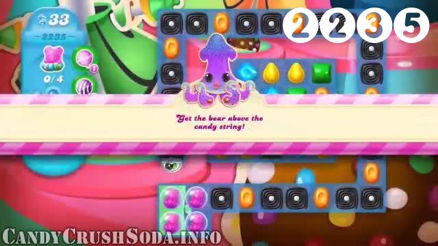 Candy Crush Soda Saga : Level 2235 – Videos, Cheats, Tips and Tricks
