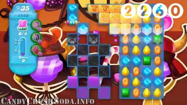 Candy Crush Soda Saga : Level 2260 – Videos, Cheats, Tips and Tricks