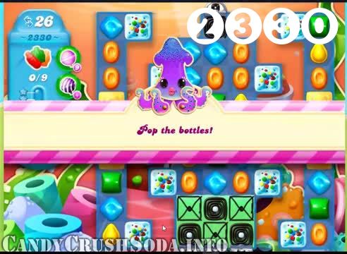 Candy Crush Soda Saga : Level 2330 – Videos, Cheats, Tips and Tricks